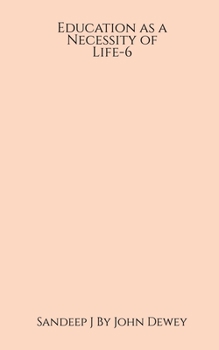 Paperback Education as a Necessity of Life-6 Book