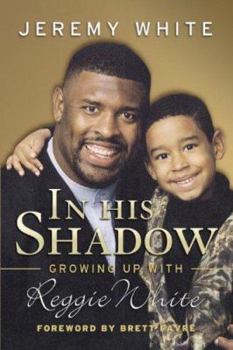 Hardcover In His Shadow: Growing Up with Reggie White Book