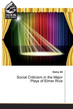 Paperback Social Criticism in the Major Plays of Elmer Rice Book