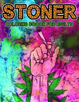 Paperback Stoner Coloring Book for Adults: 50 Beautiful Stoner Designs Psychedelic Trippy Coloring Book For Men And Women Relaxation Book