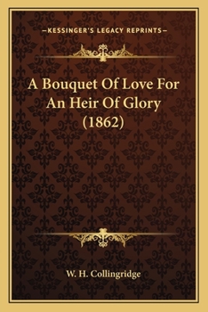 Paperback A Bouquet Of Love For An Heir Of Glory (1862) Book