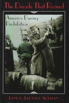 Library Binding The Decade That Roared: America During Prohibition Book
