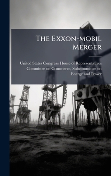 Hardcover The Exxon-mobil Merger Book