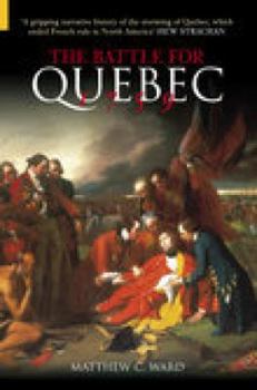 The Battle for Quebec - Book  of the Battles & Campaigns