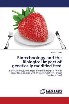 Paperback Biotechnology and the Biological impact of genetically modified feed Book