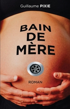 Paperback Bain de Mère [French] Book