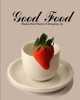 Paperback Good Food Weekly Meal Planner & Shopping List: Effective Planning tool for Household or B&B Menu Organiser Book