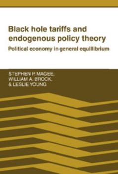 Hardcover Black Hole Tariffs and Endogenous Policy Theory Book