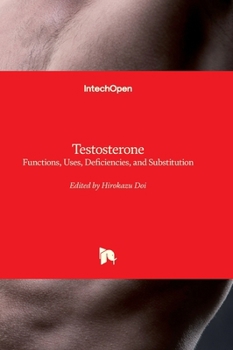 Hardcover Testosterone - Functions, Uses, Deficiencies, and Substitution Book