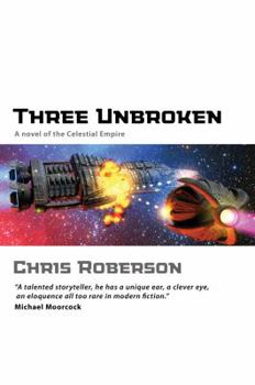 Mass Market Paperback Three Unbroken: A Novel of the Celestial Empire Book