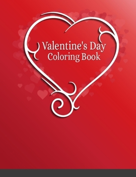 Paperback Valentine's Day Coloring Book: Elegant Design Valentine Books for Toddlers, Kids, Girls, and Boys - Fun Activity Valentines Coloring Book Simple Desi Book