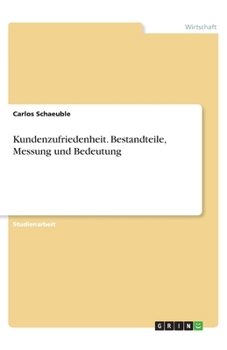 Paperback Kundenzufriedenheit. Bestandteile, Messung und Bedeutung [German] Book