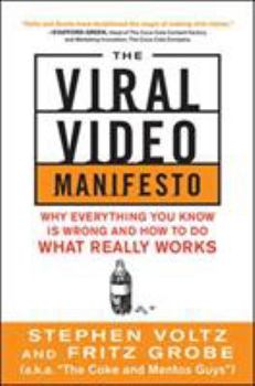 Paperback The Viral Video Manifesto: Why Everything You Know Is Wrong and How to Do What Really Works Book