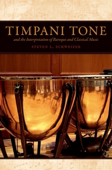 Paperback Timpani Tone and the Interpretation of Baroque and Classical Music Book