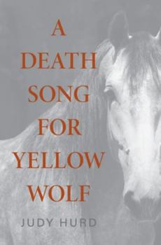 Paperback A Death Song for Yellow Wolf Book
