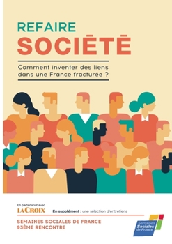 Paperback Refaire société: Comment inventer des liens dans une France fracturée ? [French] Book