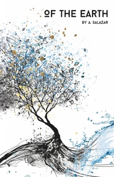 Paperback Of the Earth: A Collection of Poetry Book