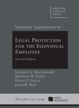 Statutory Supplement to Legal Protection for the Individual Employee, 7th (American Casebook Series)