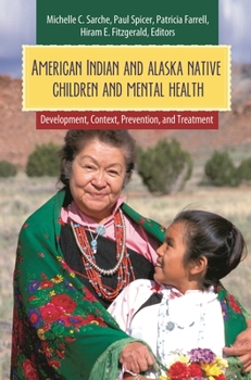 Hardcover American Indian and Alaska Native Children and Mental Health: Development, Context, Prevention, and Treatment Book