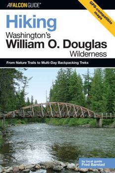 Paperback Hiking Washington's William O. Douglas Wilderness: A Guide to the Area's Greatest Hiking Adventures Book