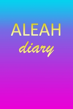 Paperback Aleah: Journal Diary - Personalized First Name Personal Writing - Letter A Blue Purple Pink Gold Effect Cover - Daily Diaries Book