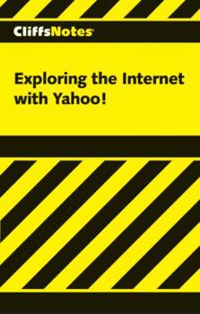 Paperback Cliffsnotes Exploring the Internet with Yahoo! Book