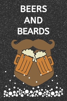 Beers and Beards: This makes a perfect gift for yourself or those who love their beard and a beer or five!