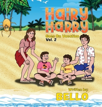 Hairy Harry Goes on Vacation: Volume 2