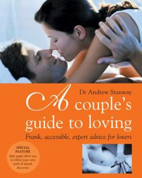 Paperback A Couple's Guide to Loving: Frank, Accessible, Expert Advice for Lovers Book