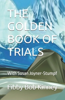 Paperback The Golden Book of Trials: With Susan Joyner-Stumpf Book