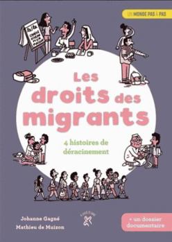 Paperback Les droits des migrants: 4 histoires de déracinement [French] Book