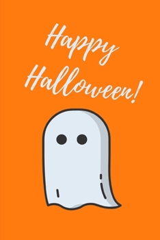 Paperback Happy Halloween!: 6" x 9" Small Halloween Ghost Illustration Themed College Ruled Notebook Book