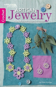 Paperback Artisan Jewelry--9 Easy & Stylish Accents in Thread: 9 Easy & Stylish Accents in Thread Book