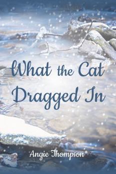 Paperback What the Cat Dragged In Book