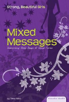 Mixed Messages: Interpreting Body Image & Social Norms - Book  of the Essential Health: Strong Beautiful Girls