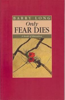 Paperback Only Fear Dies: A Book on Liberation Book