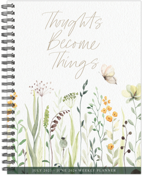 Spiral-bound Thoughts Become Things Academic 2023-24 8.5 X 11 Softcover Weekly Planner Book