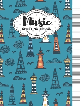 Paperback Music Sheet Notebook: Blank Staff Manuscript Paper with Lighthouse Themed Cover Design Book