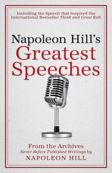 Hardcover Napoleon Hill's Greatest Speeches: An Official Publication of the Napoleon Hill Foundation Book