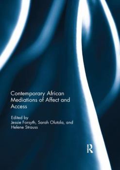 Paperback Contemporary African Mediations of Affect and Access Book