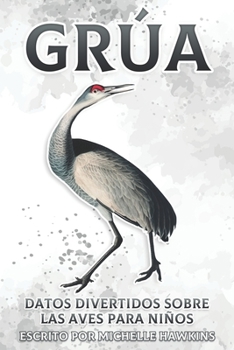 Paperback Grúa: Datos divertidos sobre las aves para niños #22 [Spanish] Book