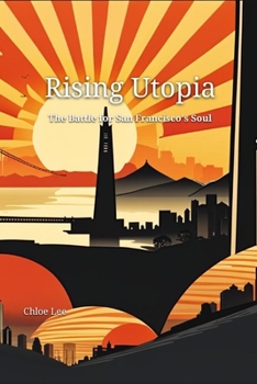 Paperback Rising Utopia: The Battle for San Francisco's Soul Book