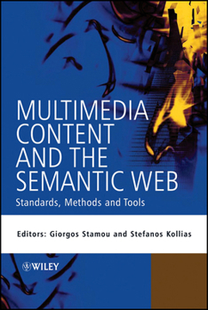 Hardcover Multimedia Content and the Semantic Web: Standards, Methods and Tools Book