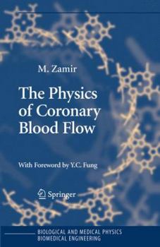 Hardcover The Physics of Coronary Blood Flow Book