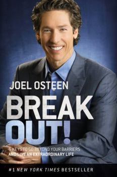 Hardcover Break Out!: 5 Keys to Go Beyond Your Barriers and Live an Extraordinary Life Book