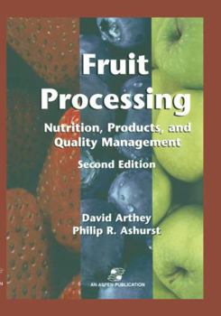 Hardcover Fruit Processing: Nutrition, Products, and Quality Management Book