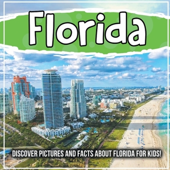 Paperback Florida: Discover Pictures and Facts About Florida For Kids! Book