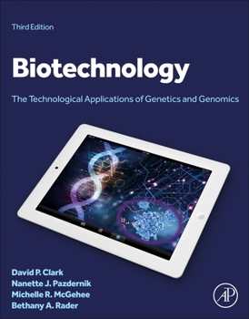 Hardcover Biotechnology: The Technological Applications of Genetics and Genomics Book