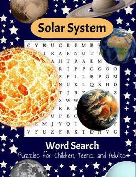 Solar System Word Search Puzzle Book: Fun Space Puzzles with Solar System Facts for Kids, Teens, and Curious Adults | 50+ Space Puzzles in a 6x9 Book ... Learning, Vacations, Holidays, and Free Time