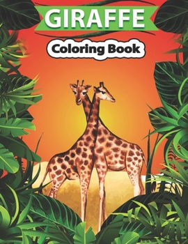 Paperback Giraffe Coloring Book: Giraffe Coloring Pages for Kids & Adults, Relaxing Coloring Book For Grownups Book